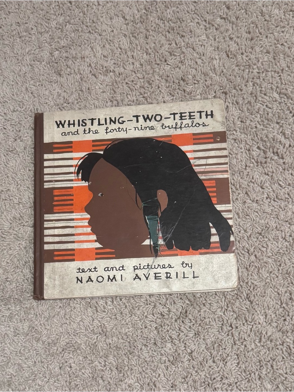 Vtg Naomi Averill Whistling-Two-Teeth and the Forty-Nine Buffaloes 1939 HC Illus